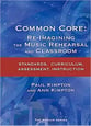 Common Core: Reimagining the Music Rehearsal and Classroom book cover